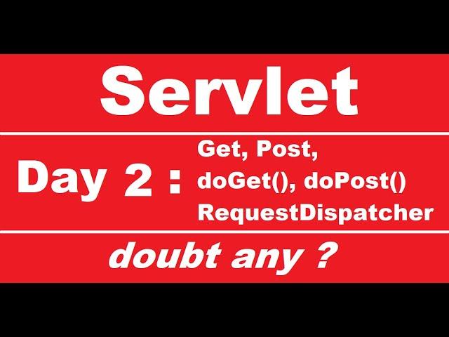 Servlet : day2 : Get | Post | doGet() | doPost() | RequestDispatcher | Examples