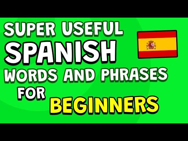 50 SUPER USEFUL Spanish Words And Phrases , Improve your Spanish FAST! 