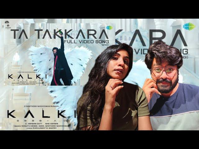 Ta Takkara  - Video Song | Kalki 2898 AD | Prabhas | Disha | Santhosh Narayanan | Kumaar | Reaction