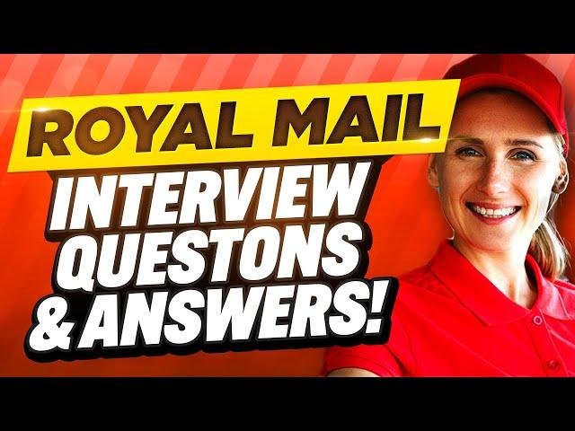 ROYAL MAIL INTERVIEW QUESTIONS AND ANSWERS (How to Pass a Royal Mail Job Interview!)