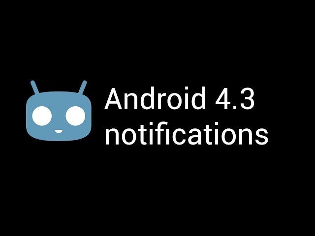 Android Jellybean (Cyanogenmod 10.2) notification sounds