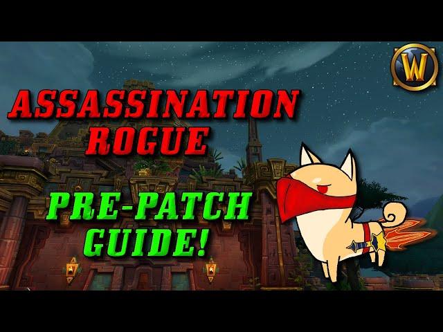 Shadowlands Pre Patch: Assassination Rogue Guide (And known changes!)