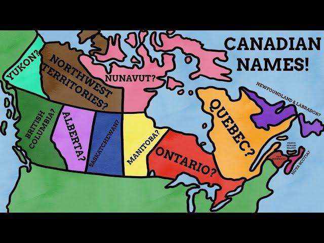 How Did The Provinces And Territories Of Canada Get Their Names?