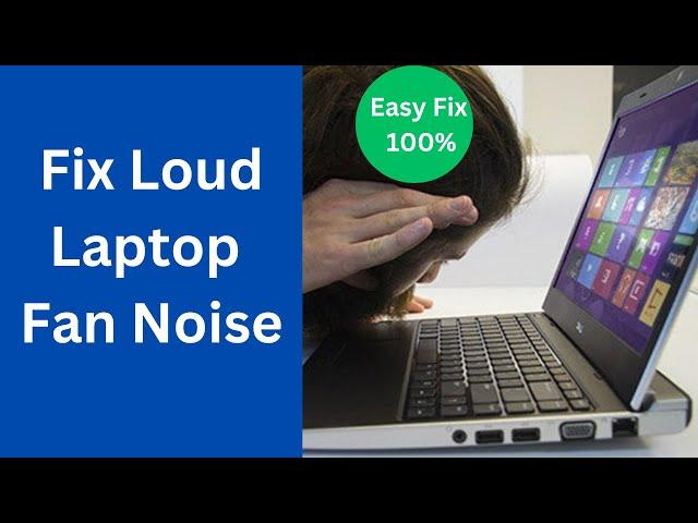 How to Fix Loud Laptop Fan Noise | Reduce Fan Sound