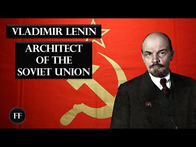 Vladimir Lenin - The Russian Revolutionary (Biography)