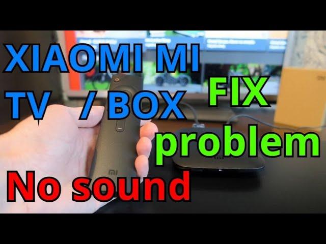 Xiaomi Mi TV or Xiaomi Mi Box No Sound   How to FIX