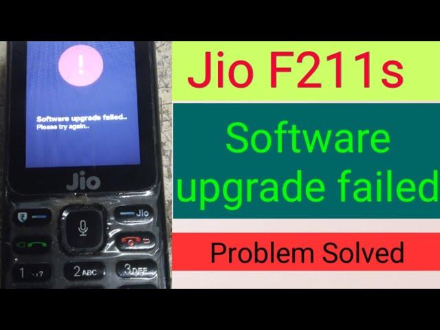 Jio f211s Software upgrade failed Problem solved by flashing