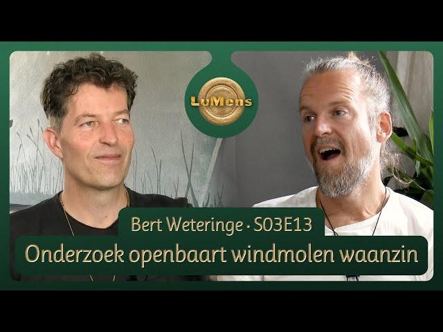 LuMens #313 Bert Weteringe, onderzoeksjournalist en auteur 'Windhandel'