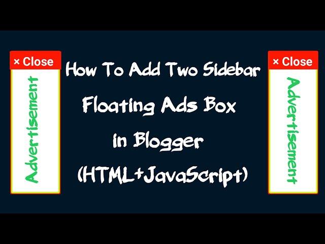 How to add Floating Ads Box in Blogger Sidebar {HTML+JavaScript}