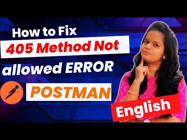 405 Method not allowed | How to fix 405 method not allowed? | How to fix 405 in Postman? #infysky