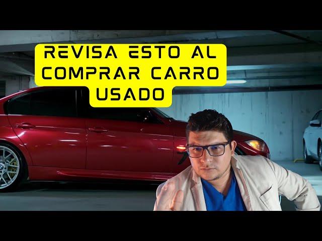 Guía Completa, REVISA esto antes deCOMPRAR CARRO USADO 