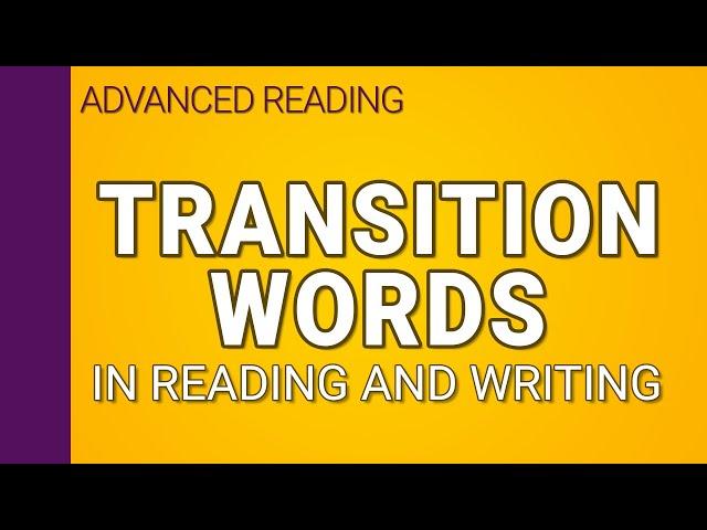 Transition words in reading and writing