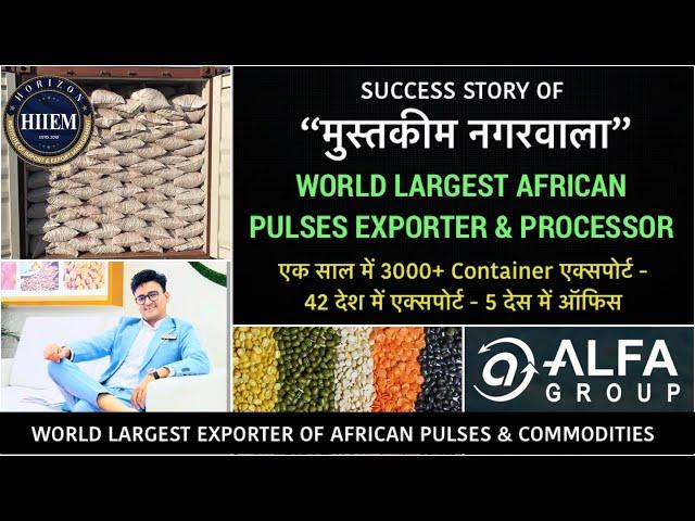 Mustakim Nagarwala African commodities Exporter || Alfa Group of company || By Sagar Agravat