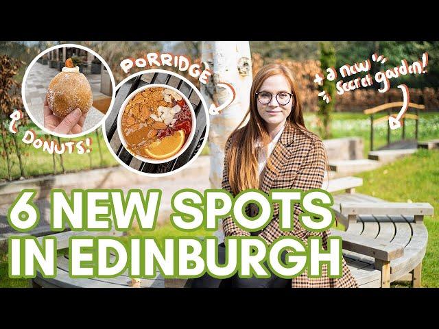 6 exciting NEW PLACES in EDINBURGH for chill time, coffee and food! | Spring 2021