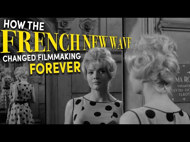 How The French New Wave Changed Filmmaking Forever