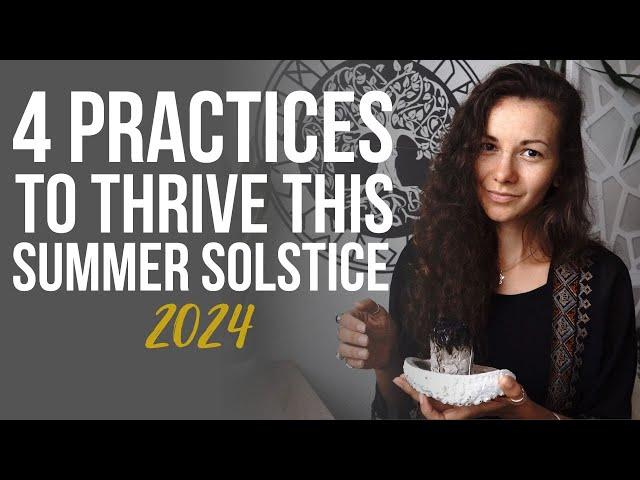 4 practices to do THIS SUMMER SOLSTICE 