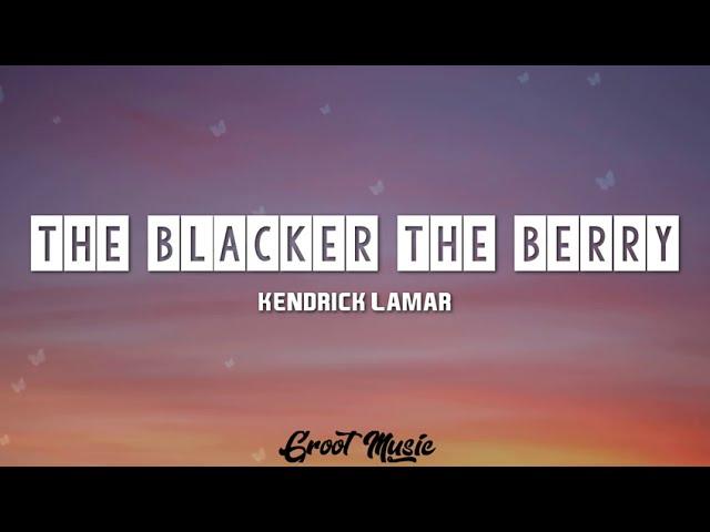 Kendrick Lamar - The Blacker The Berry ( Lyrics )