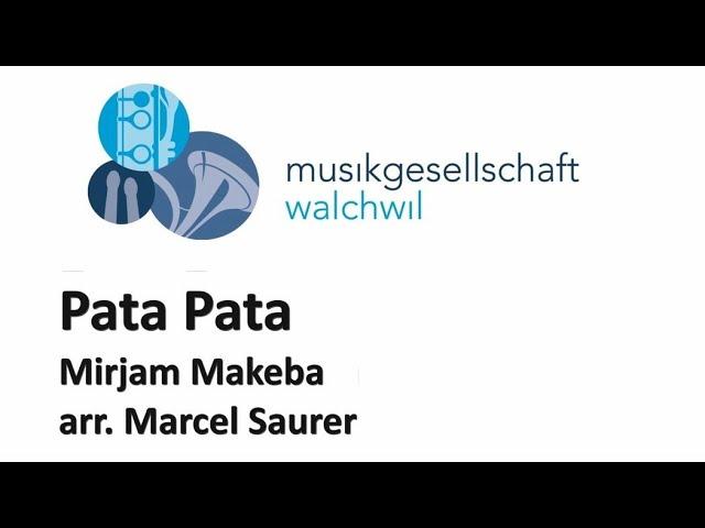 Pata Pata (Mirjam Makeba, arr. Marcel Saurer) - Musikgesellschaft Walchwil