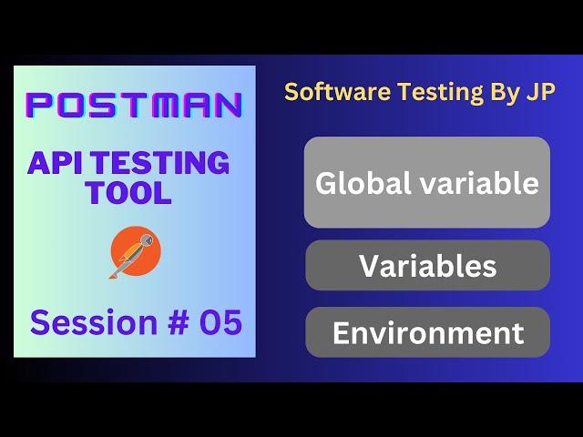 Postman - API Testing Tool Session#05 - Variables, Environment Variables, Global Variables