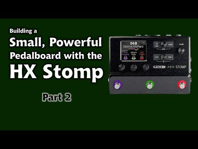 Building HX Stomp Pedalboard Part 2: MIDI and Expression