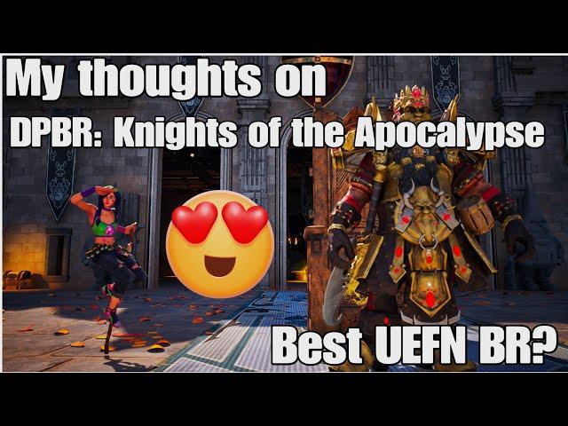 My thoughts on DPBR Knights of The Apocalypse by Directing Pete |Fortnite Creative