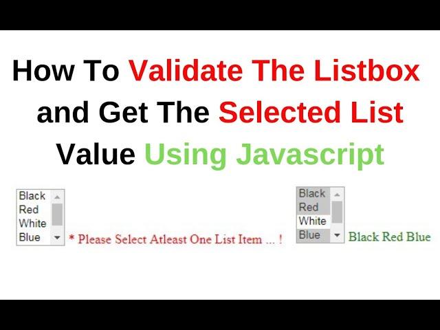 Validation and get multiple selected values from HTML listbox javascript