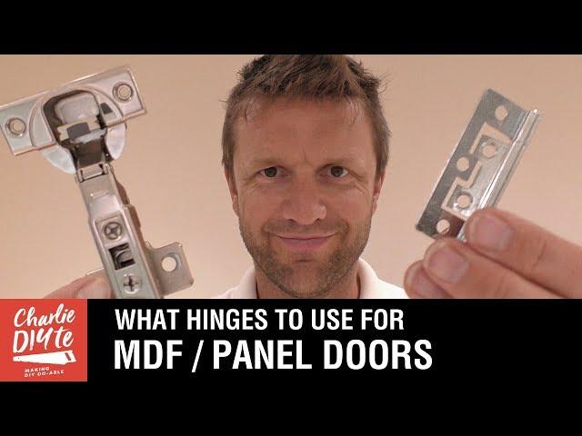 What Hinges to Use on MDF Panel Doors (& Wardrobes, Cabinets, Cupboards). Video 3/6