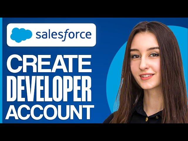 How To Create Salesforce Developer Account 2024