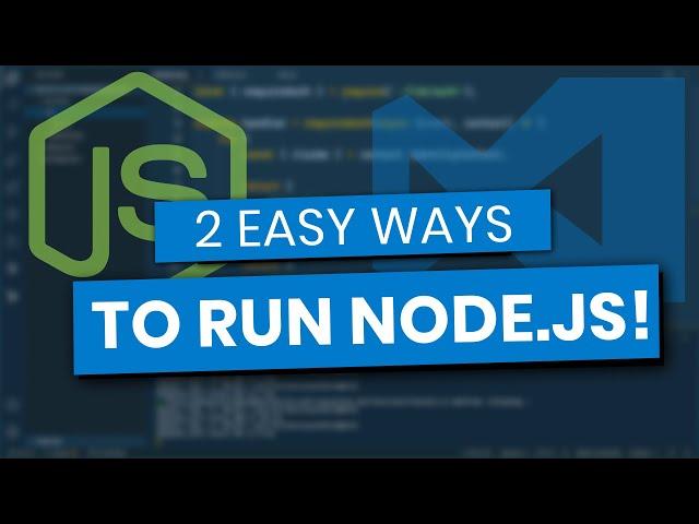 How to Run Node.js in VS Code From Scratch