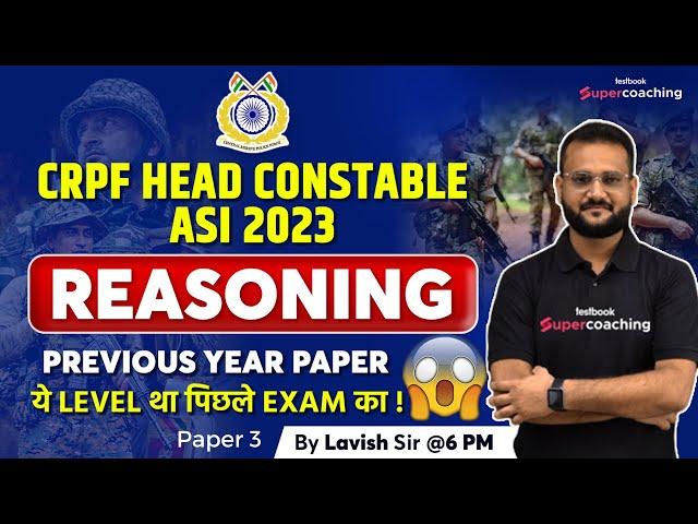 CRPF Head Constable Previous Question Paper | Reasoning | CRPF ASI Reasoning Solved Paper|Lavish Sir