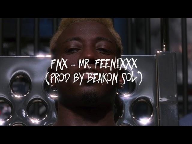 FNX - Mr. Feenixxx