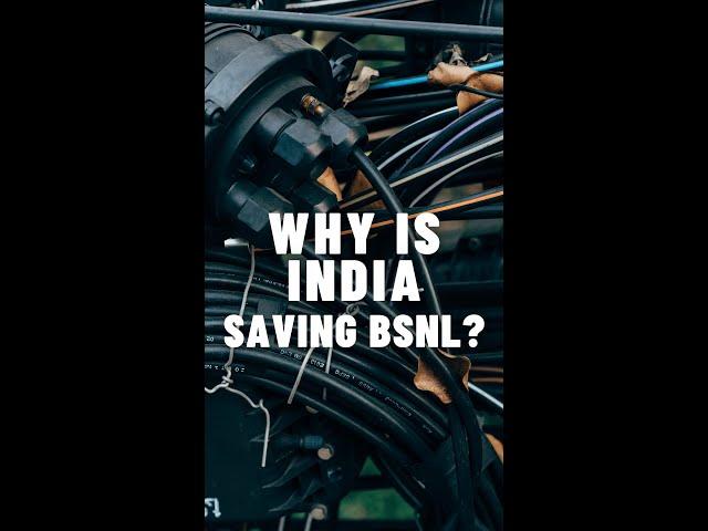 Why is the Indian government saving BSNL?