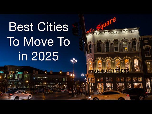 Top 10 Cities EVERYONE is MOVING TO in America in 2025