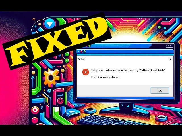 [FIXED] -  'Setup Was Unable to Create the Directory' Error - Windows 11/Windows 10 - 2024