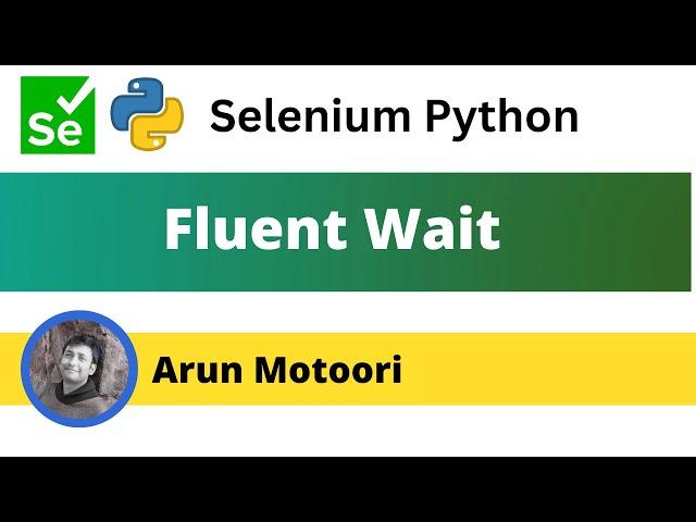 Fluent Wait in Selenium Python (Selenium Python)