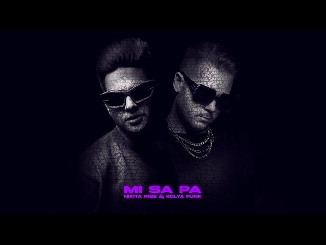 Nikita Rise & Kolya Funk - Mi Sa Pa