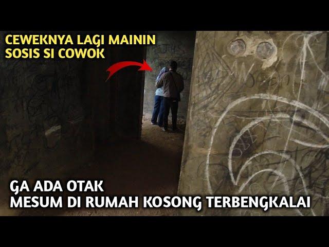 GAK SENGAJA PERGOKI PASANGAN M*SUM DI RUMAH KOSONG SAAT EXPLORE !!