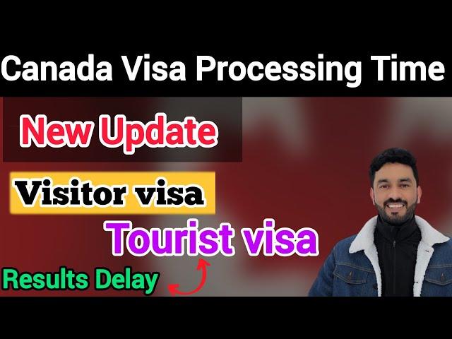 Canada Visitor Visa | Tourist Visa Processing Time | latest update 2024