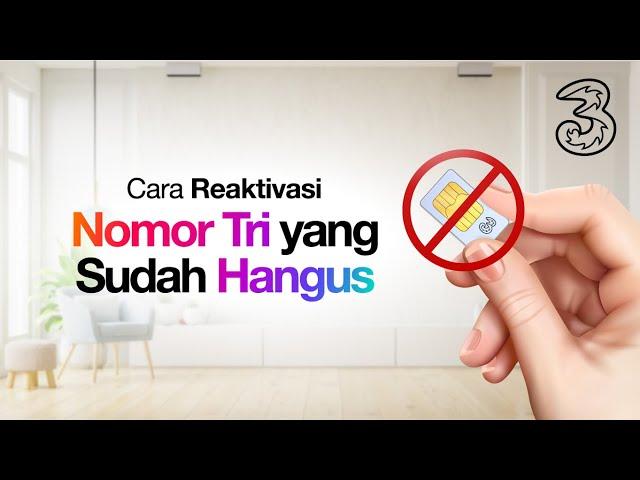 Cara Reaktivasi Nomor Yang sudah Hangus