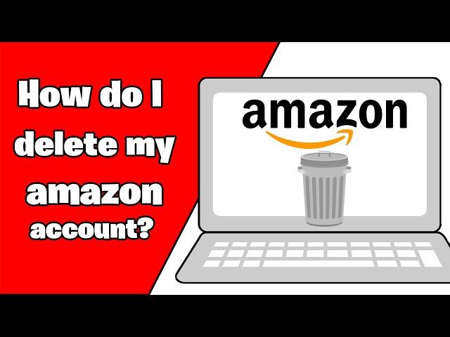 How do I delHow do I delete my amazon account? How do I close and cancel my amazon account?