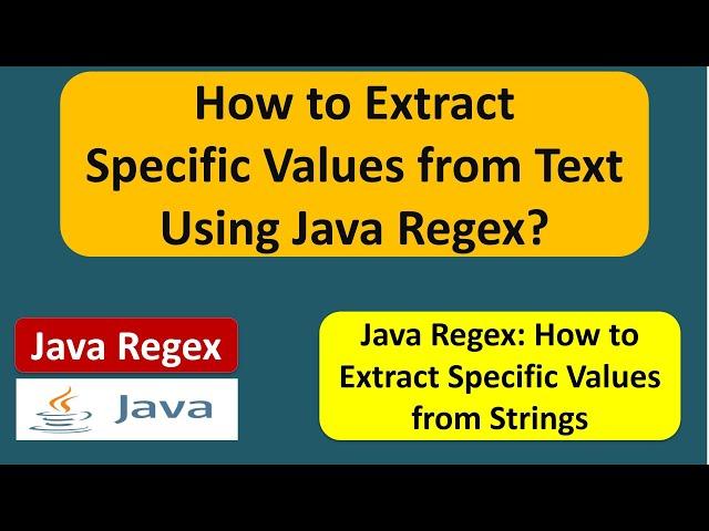 How to Extract Specific Values from Text Using Java Regex? | Java Regex | Java Regular Expressions