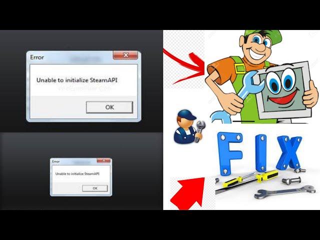 How to fix" Unable to Initialized by SteamAPI" in all Softwares...
