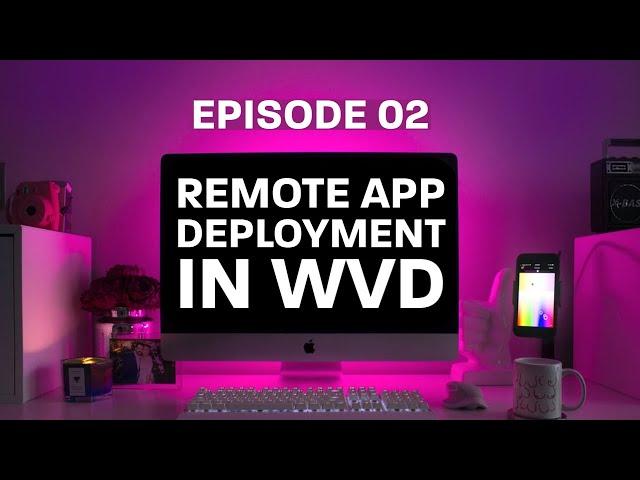 AVD (ARM) Episode 2 //  RemoteApp Deployment