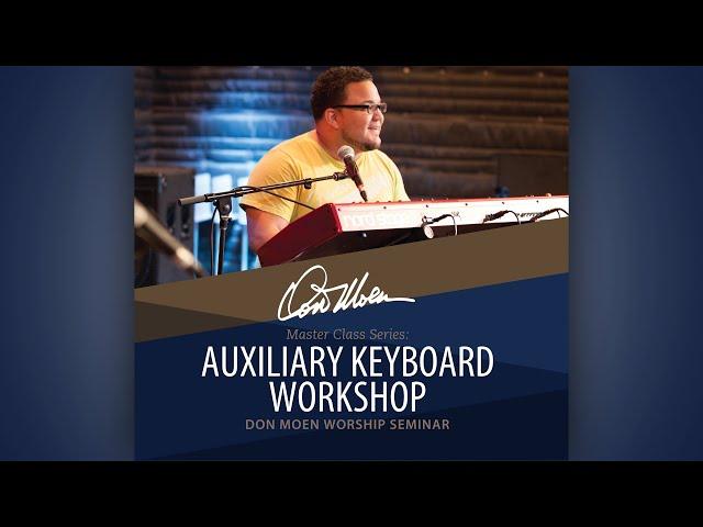 Don Moen Auxiliary Keyboard Workshop (feat. Kiko Negron) | FULL VERSION