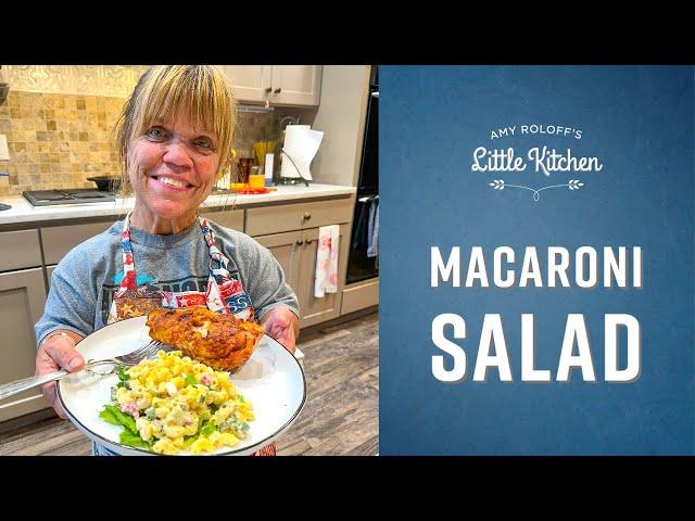 Macaroni Salad | Amy Roloff's Little Kitchen