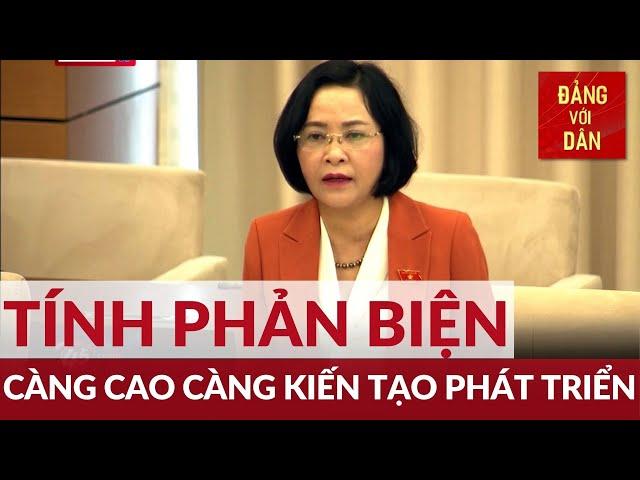 Phản biện càng cao càng kiến tạo phát triển | Đảng với Dân