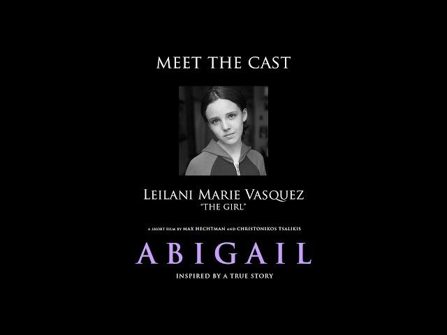 "Abigail" Meet the Cast: Leilani Marie Vasquez (The Girl)