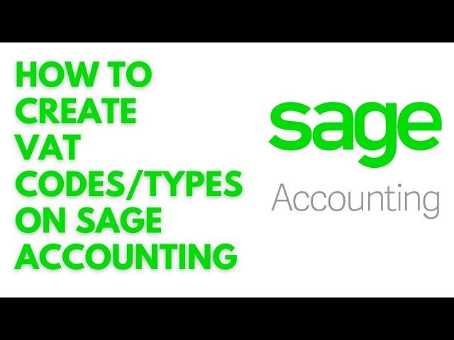 How to Add/Create VAT Codes/VAT Types on Sage Accounting