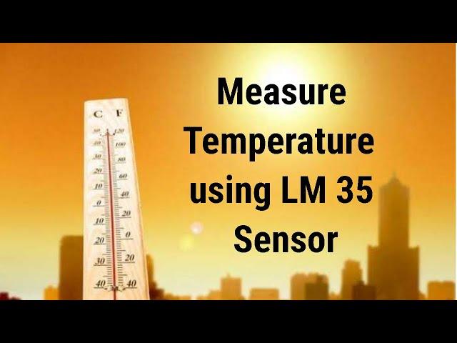 How to use LM 35 temperature sensor with Arduino