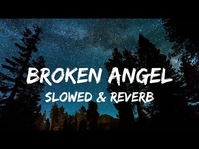 Arash feat. Helena - Broken Angel (Slowed & Reverb)